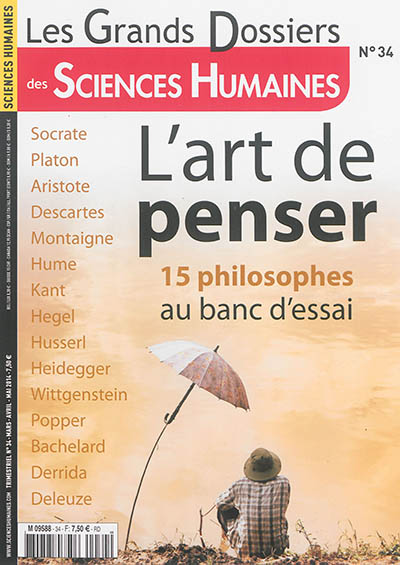Grands dossiers des sciences humaines (Les), n° 34. L'art de penser : 15 philosophes au banc d'essai
