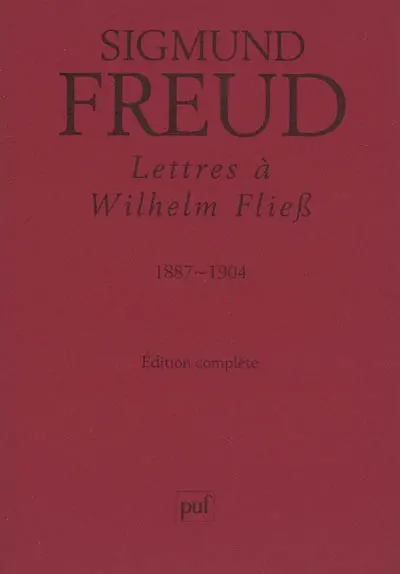 Lettres à Wilhelm Fliess, 1887-1904