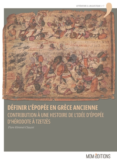 Définir l'épopée en Grèce ancienne : contribution à une histoire de l'idée d'épopée d'Hérodote à Tzetzès