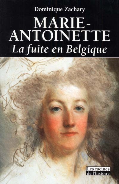 Marie-Antoinette, la fuite en Belgique