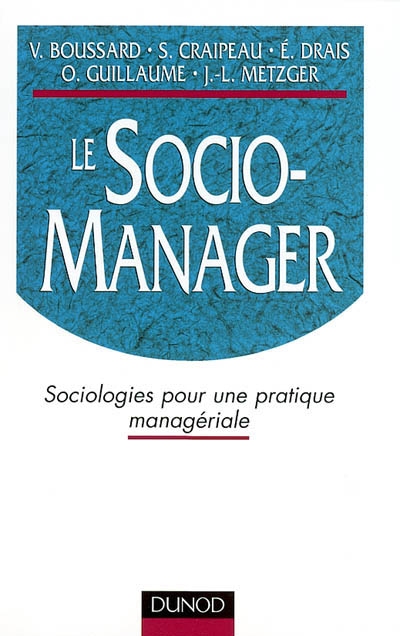 Le socio-manager : sociologies pour une pratique managériale