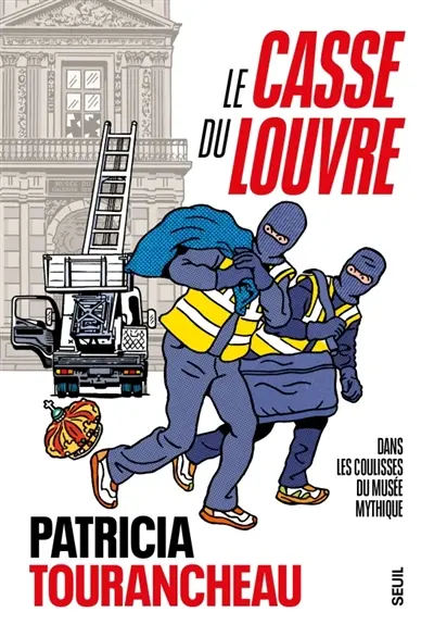 Le casse du Louvre : dans les coulisses du musée mythique