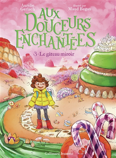 Aux douceurs enchantées. Vol. 3. Le gâteau miroir