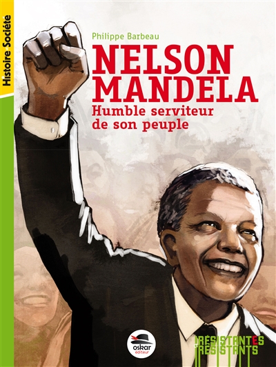 Nelson Mandela : humble serviteur de son peuple