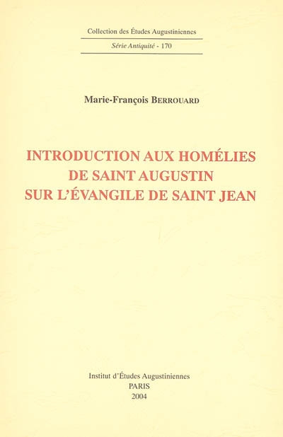 Introduction aux homélies de saint Augustin sur les évangiles de saint Jean
