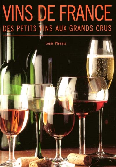 Vins de France : des petits vins aux grands crus