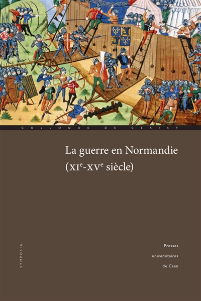 La guerre en Normandie, XIe-XVe siècle