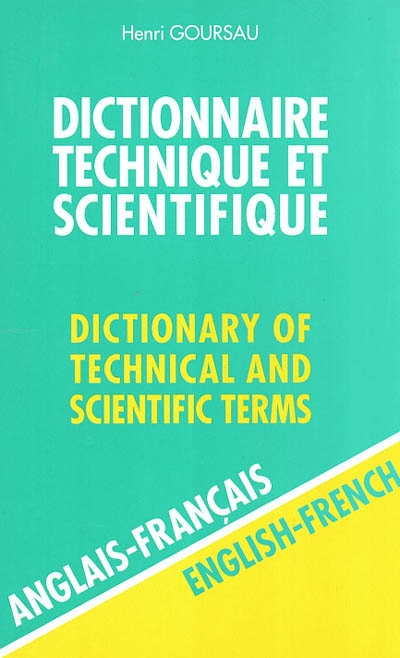 Dictionnaire technique et scientifique. Vol. 1. Anglais-français. English-French. Dictionnary of technical and scientific terms. Vol. 1. Anglais-français. English-French