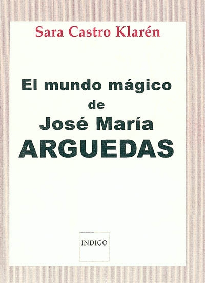 El mundo magico de José Maria Arguedas