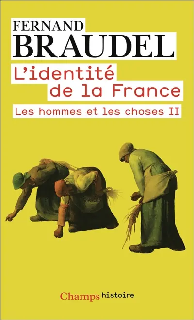 L'identité de la France. Vol. 3. Les hommes et les choses. 2