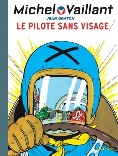 Michel Vaillant. Vol. 2. Le pilote sans visage