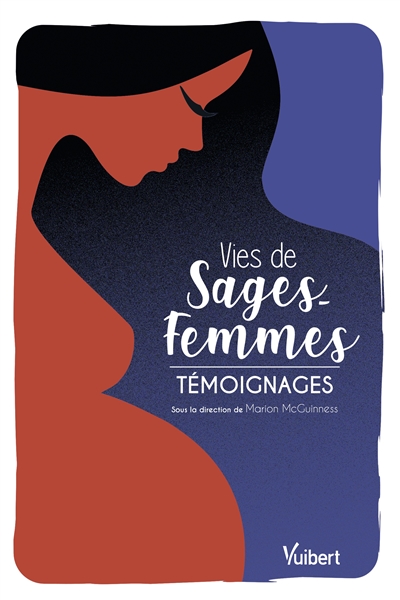 Vies de sages-femmes :...