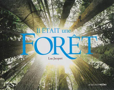 Il était une forêt