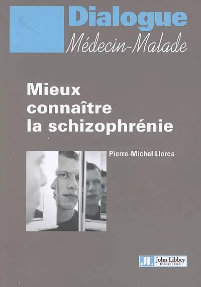 Mieux connaître la schizophrénie