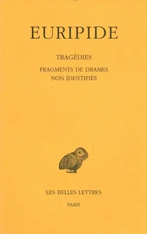 Tragédies. Vol. VIII, 4e partie. Fragments de drames non identifiés
