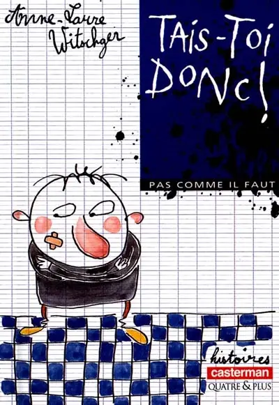 Pas comme il faut. Vol. 2000. Tais-toi donc !