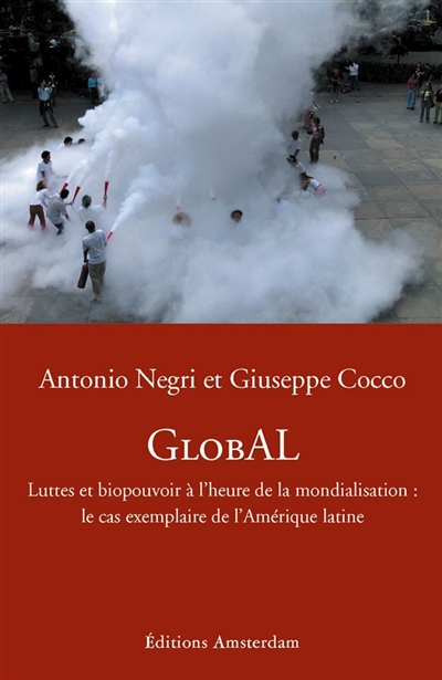 GlobAL : luttes et biopouvoir à l'heure de la mondialisation : le cas exemplaire de l'Amérique latine