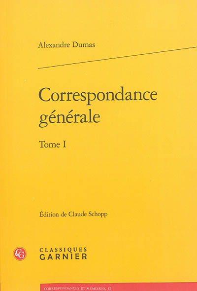 Correspondance générale. Vol. 1