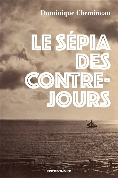 Le sépia des contre-jours