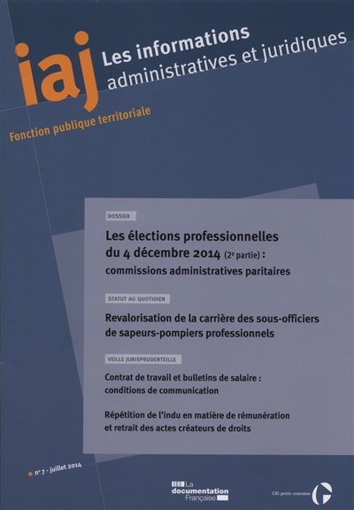 Informations administratives et juridiques, n° 7 (2014). Les élections professionnelles du 4 décembre 2014 : 2e partie : commissions administratives paritaires