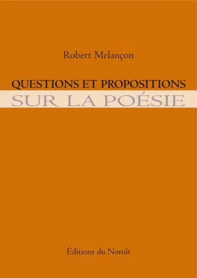Questions et propositions sur la poésie