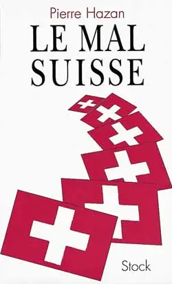 Le mal suisse