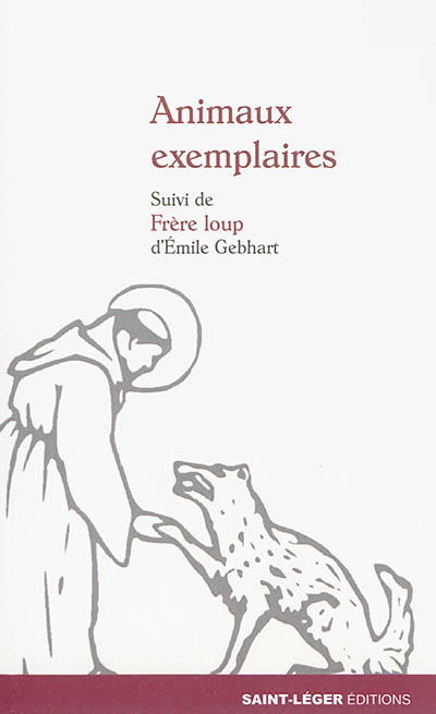 Animaux exemplaires. Frère loup