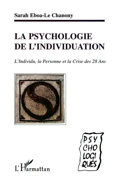 La psychologie de l'individuation : l'individu, la personne et la crise des 28 ans