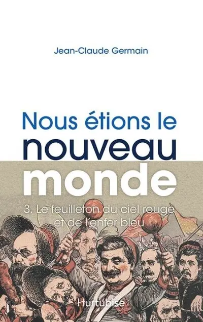 Le feuilleton du ciel rouge et de l'enfer bleu 3