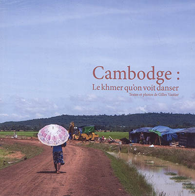 Cambodge : le Khmer qu'on voit danser