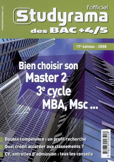 L'officiel Studyrama des bac + 4-5, 2008 : bien choisir son master 2, 3e cycle, MBA, MSC...