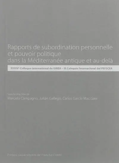 Rapports de subordination personnelle et pouvoir politique dans la Méditerranée antique et au-delà