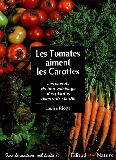 Les tomates aiment les carottes : les secrets du bon voisinage des plantes dans votre jardin