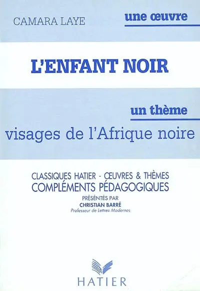 L'enfant noir, Camara Laye : compléments pédagogiques