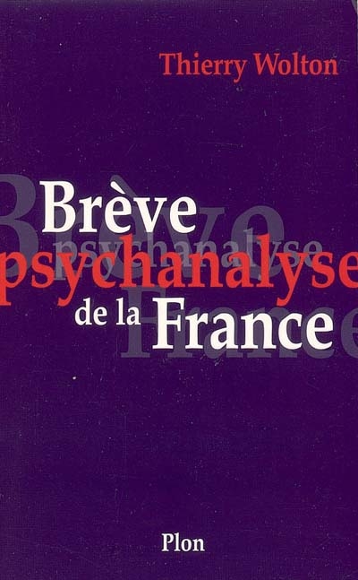 Brève psychanalyse de la France