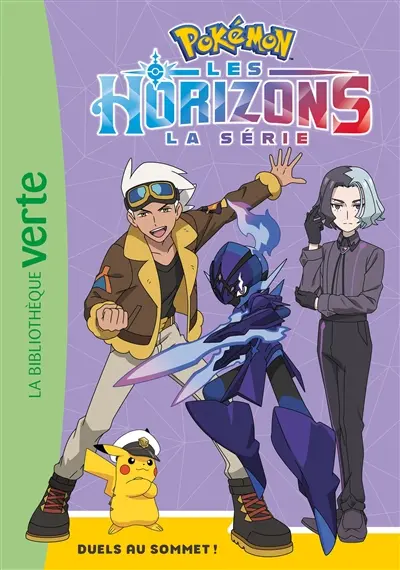 Pokémon : la série Les horizons. Vol. 11. Duels au sommet !