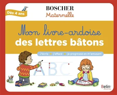 Mon livre-ardoise des lettres bâtons : j'écris, j'efface, je progresse en m'amusant