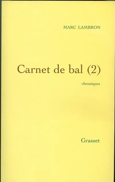 Carnet de bal : chroniques. Vol. 2