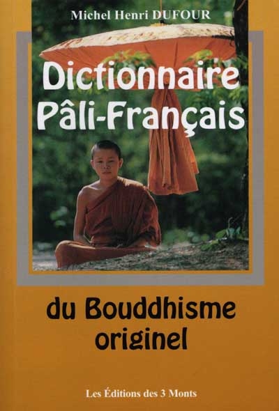 Dictionnaire pali-français du bouddhisme originel