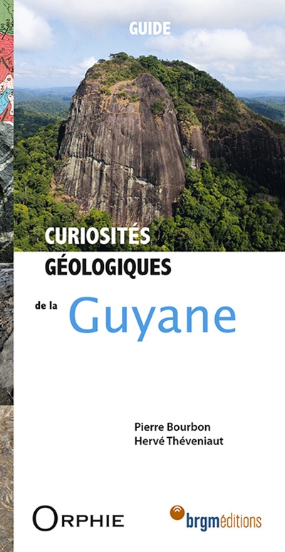 Curiosités géologiques de la Guyane : guide