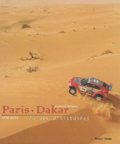 Paris-Dakar : 25 ans d'histoire, 1979-2003