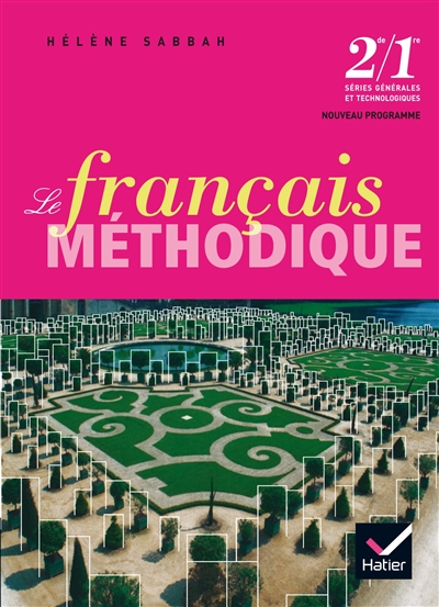 Le français méthodique 2de-1re, séries générales et technologiques