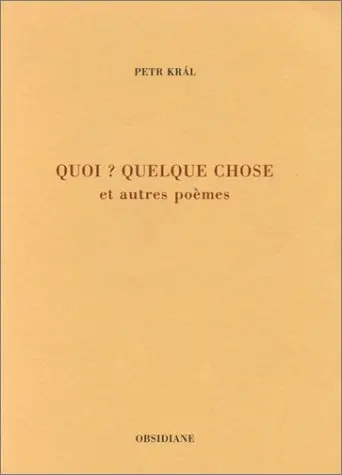 Quoi ? quelque chose : et autres poèmes