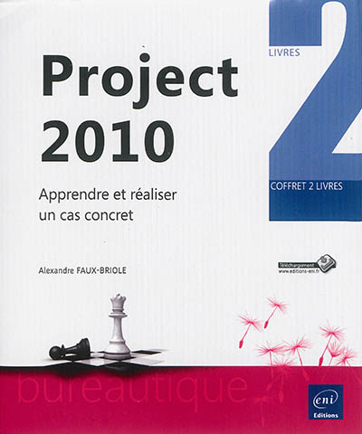 Project 2010 : apprendre et réaliser un cas concret : coffret 2 livres