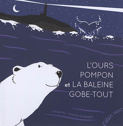 L'ours Pompon et la baleine gobe-tout