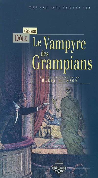 Les nouvelles enquêtes de Harry Dickson. Vol. 2004. Le vampyre des Grampians
