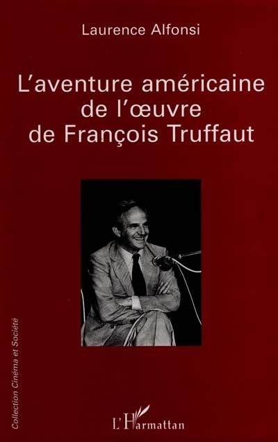 L'aventure américaine de l'oeuvre de François Truffaut