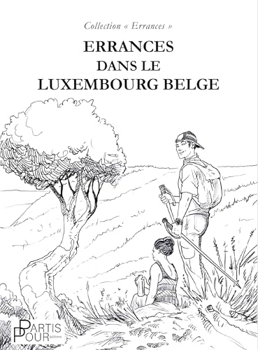 Errances dans le Luxembourg belge