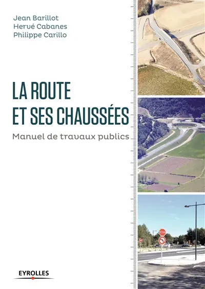 La route et ses chaussées : manuel de travaux publics