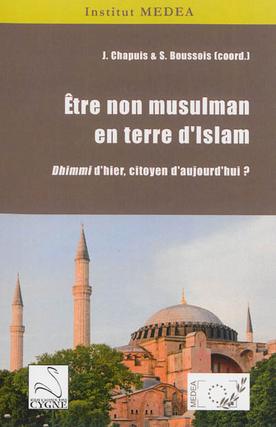 Etre non musulman en terre d'Islam : dhimmi d'hier, citoyen d'aujourd'hui ?